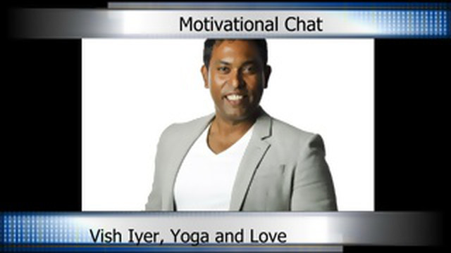 Vish Iyer talks Yoga and Love with Host Brenda Epperson on Motivational Chat