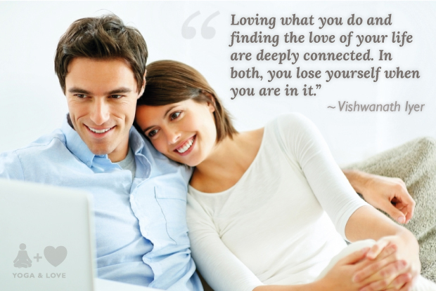 Loving what you and finding a relationship are deeply connected